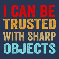 I Can Be Trusted With Sharp Objects Funny Trusted Men Denim Jacket | Artistshot