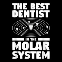 The Best Dentist In The Molar System Dentistry T Shirt V-neck Tee | Artistshot