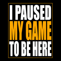 I Paused My Game V-neck Tee | Artistshot