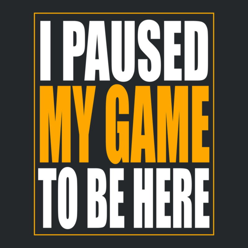 I Paused My Game Crewneck Sweatshirt by MONIQUEWORTH | Artistshot