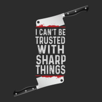 I Can Be Trusted With Sharp Objects Vintage Funny Cool Typography Exclusive T-shirt | Artistshot