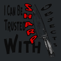 I Can Be Trusted With Sharp Objects, Crewneck Sweatshirt | Artistshot