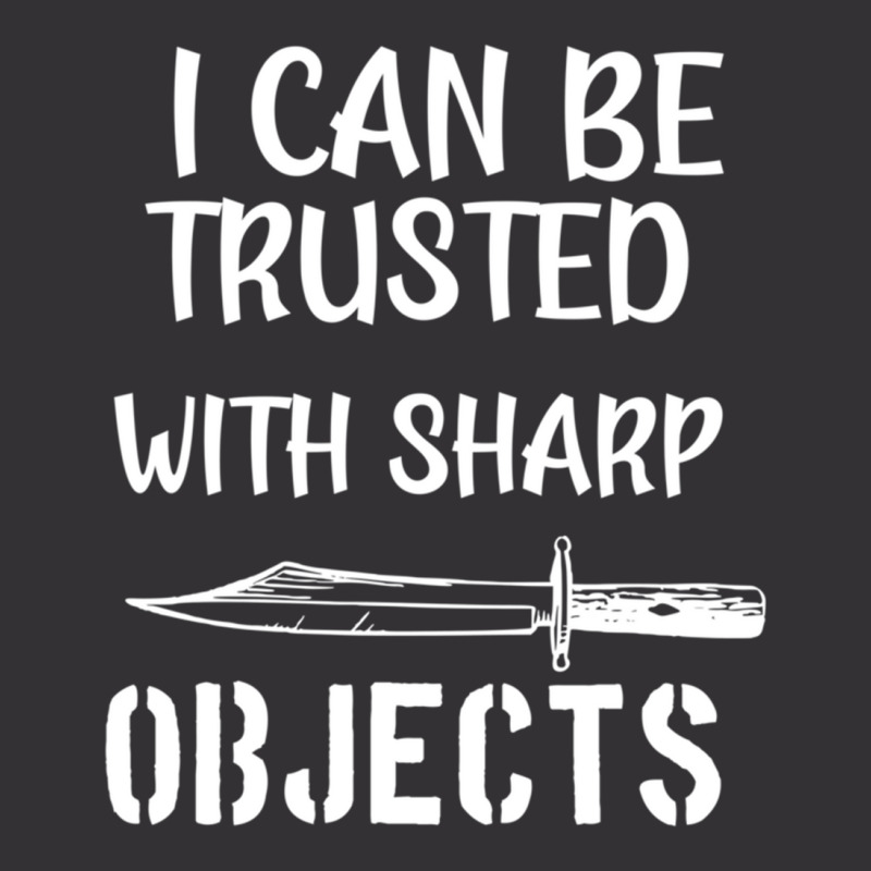 I Can Be Trusted With Sharp Objects Vintage Short | Artistshot