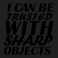 I Can Be  Trusted  With Sharp  Objects Drawstring Bags | Artistshot