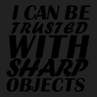 I Can Be  Trusted  With Sharp  Objects Backpack | Artistshot