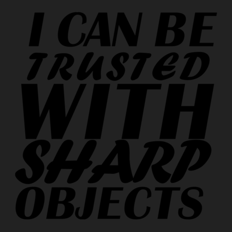 I Can Be  Trusted  With Sharp  Objects Backpack | Artistshot