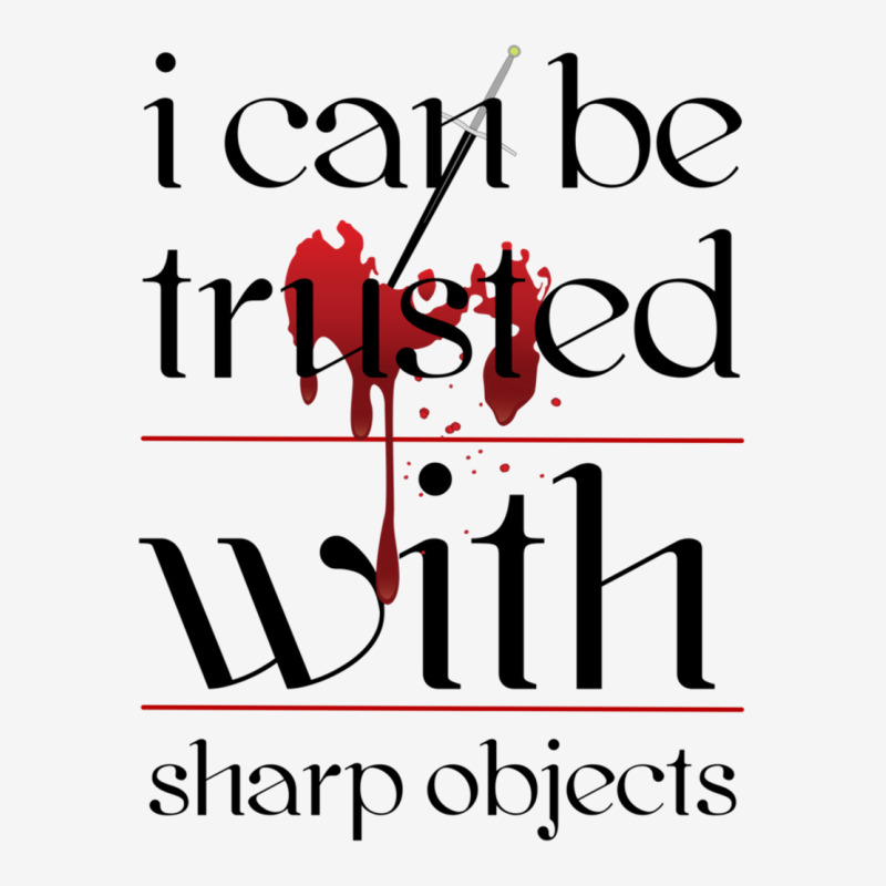 I Can Be Trusted With Sharp Objects Camper Cup | Artistshot