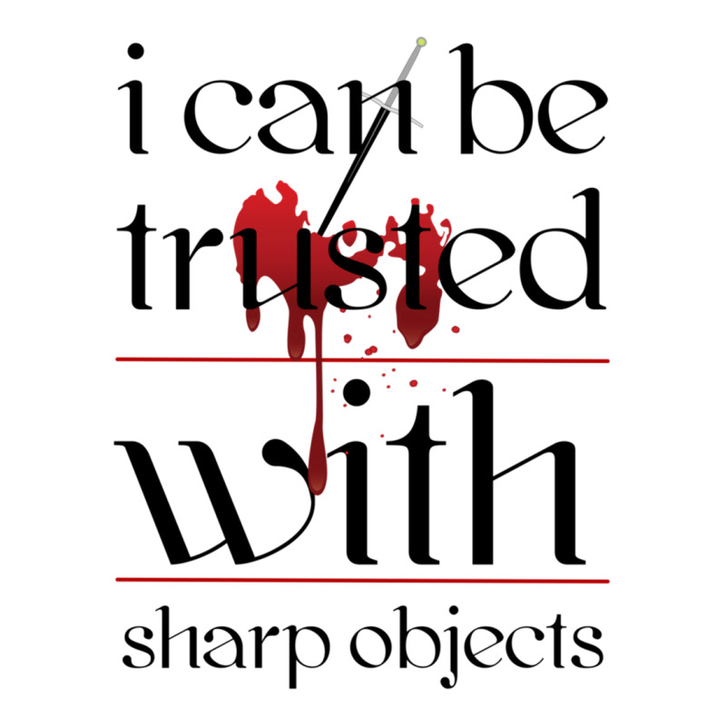 I Can Be Trusted With Sharp Objects Stainless Steel Water Bottle | Artistshot