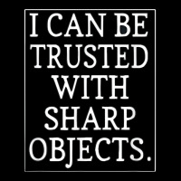 I Can Be Trusted With Sharp Objects Adjustable Cap | Artistshot