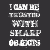 I Can Be Trusted With Sharp Objects Vintage Hoodie And Short Set | Artistshot