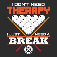 I Don`t Need Therapy I Pool Billiard I Snooker I Billiard Pullover Hoo Exclusive T-shirt | Artistshot