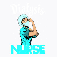 Dialysis Nurse Tee, Rosie The Riveter Nursing Gift T-shirt | Artistshot