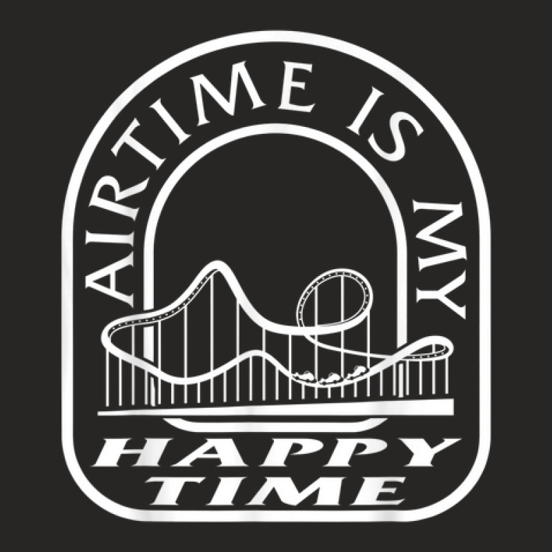 Roller Coaster Air Time Is Happy Time Rollercoaster Lover Am Ladies Fitted T-Shirt by Deluxe | Artistshot