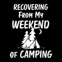 Recovering Weekend Of Camping Scared Hate Camping Funny Unisex Jogger | Artistshot