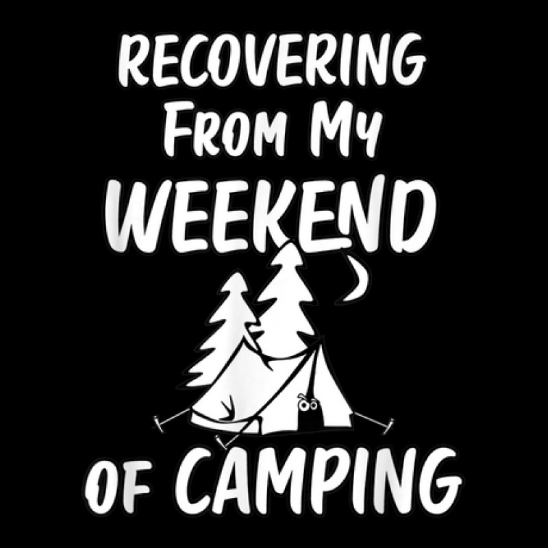 Recovering Weekend Of Camping Scared Hate Camping Funny Unisex Jogger | Artistshot