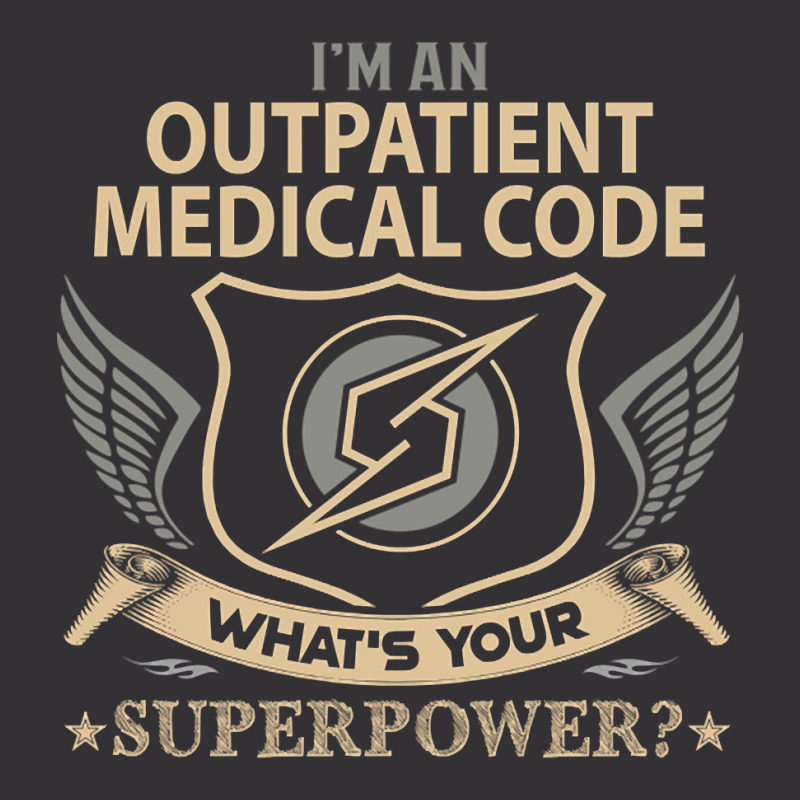 Outpatient Medical Code T Shirt - Superpower Gift Item Tee Vintage Short | Artistshot