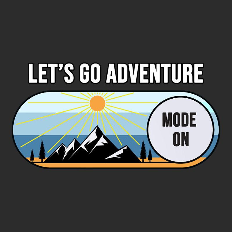 Let's Go Adventure Mode Shirt Exclusive T-shirt by behindcedar22 | Artistshot