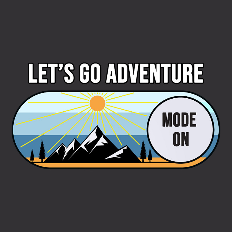 Let's Go Adventure Mode Shirt Vintage Hoodie by behindcedar22 | Artistshot