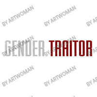 Gender Traitor (the Handmaid's Tale) Unisex Hoodie | Artistshot