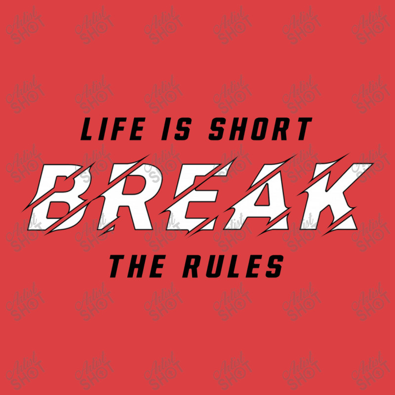 Life Is Short Break The Rules 1 Tank Top | Artistshot