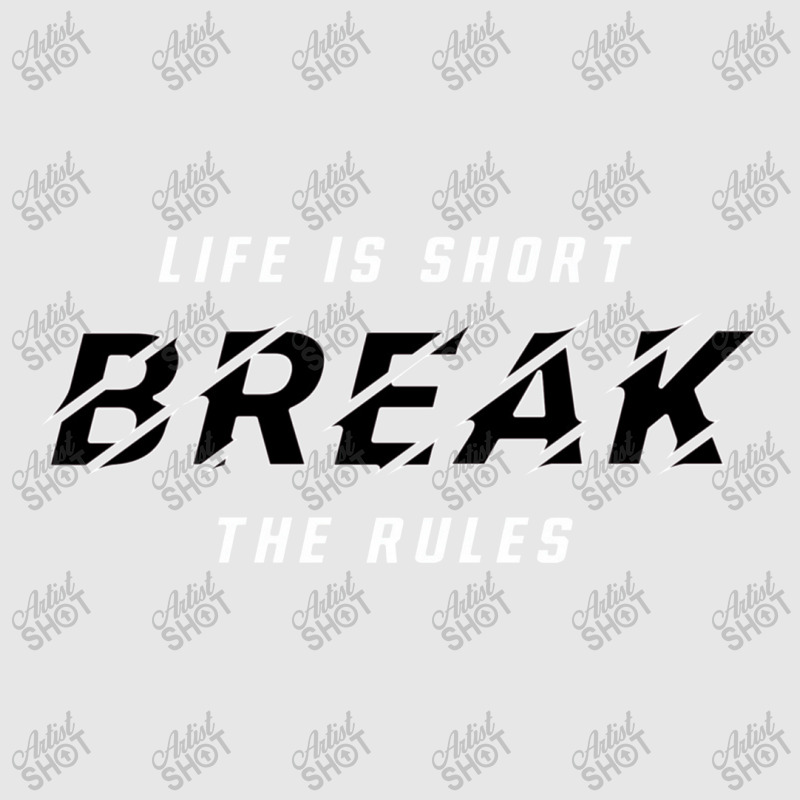 Life Is Short Break The Rules Unisex Jogger | Artistshot