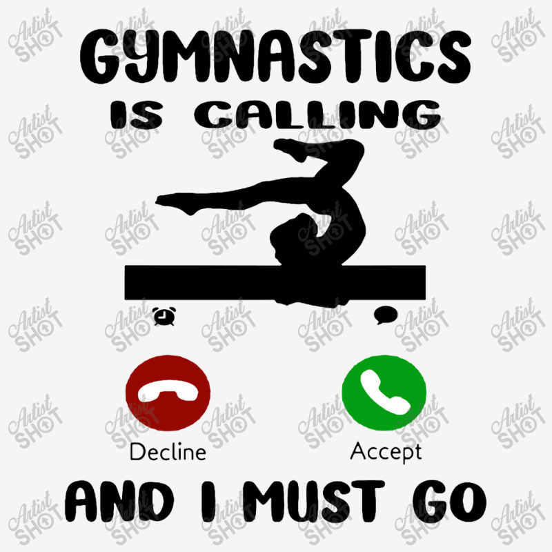 Gymnastics Is Calling I Have To Go Classic T-shirt by Jazz Store | Artistshot