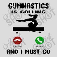 Gymnastics Is Calling I Have To Go Men's Polo Shirt | Artistshot