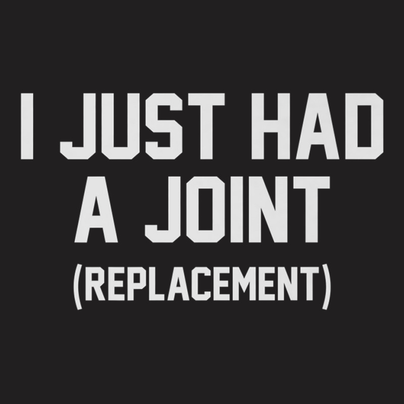 Just Had A Joint Replacement Funny Surgery Get Well Senior Premium T S T-Shirt by cm-arts | Artistshot