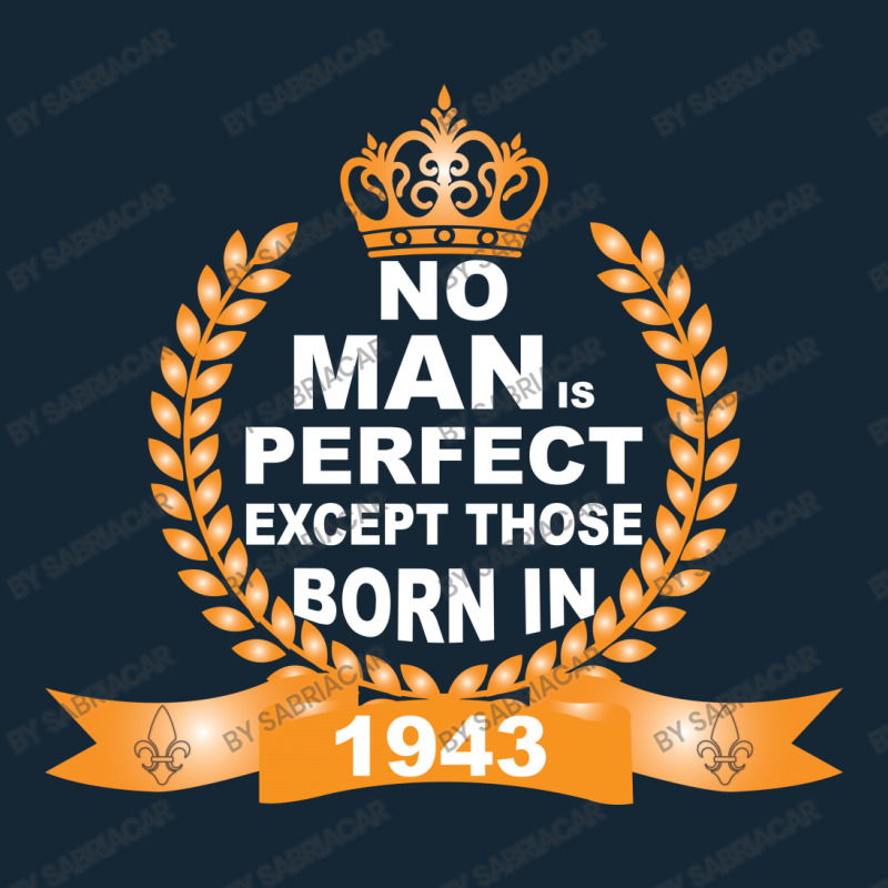 No Man Is Perfect Except Those Born In 1943 Adjustable Strap Totes | Artistshot