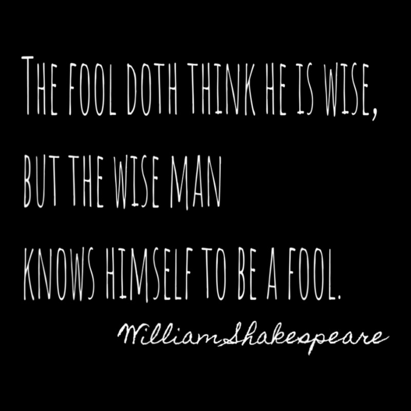 Shakespeare Quote The Fool Doth Think He Is Wise Toddler Sweatshirt by cm-arts | Artistshot