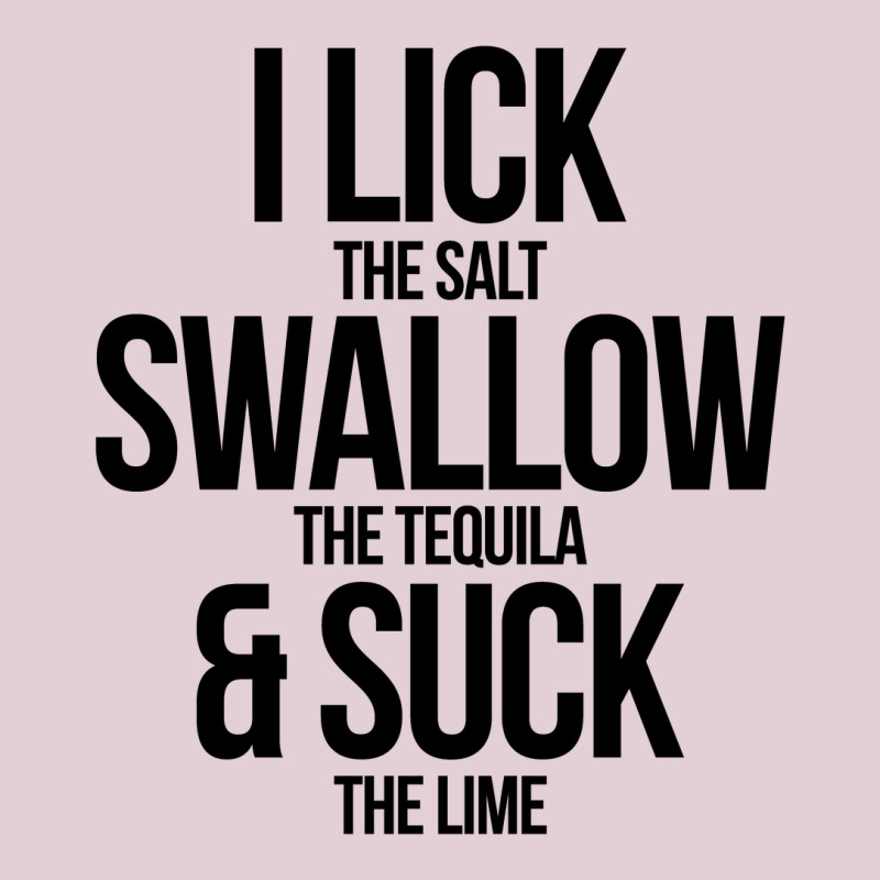 I Lick The Salt Swallow The Tequila And Suck The Lime Ladies Fitted T-Shirt by Mora Calist | Artistshot