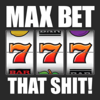 Slot Machine Player Saying Quote Casino Lucky Max Bet Toddler T-shirt | Artistshot