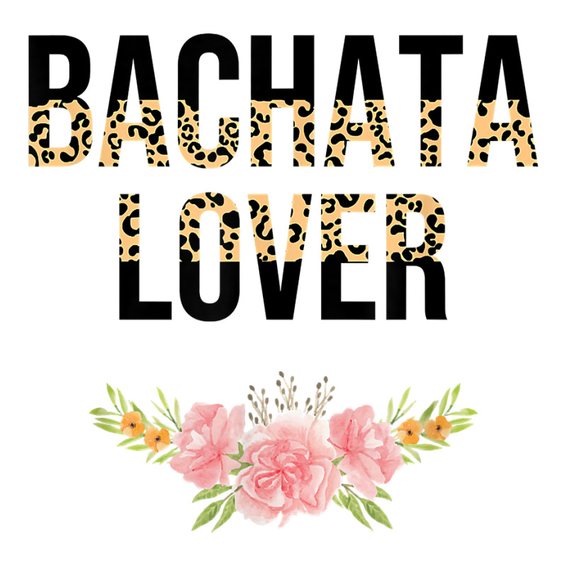 Bachata Dance Lover Latin Bachata Latin American Dancer T Shirt Unisex Hoodie by claudettemeskqx | Artistshot