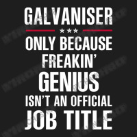 Gift For Freakin' Genius Galvaniser Classic T-shirt | Artistshot