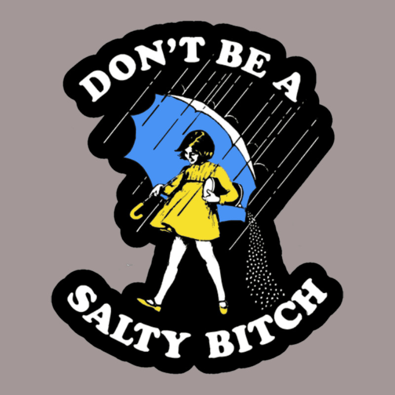 Dont Be A Salty Bitch Vintage Short | Artistshot