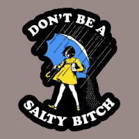 Dont Be A Salty Bitch Vintage T-shirt | Artistshot