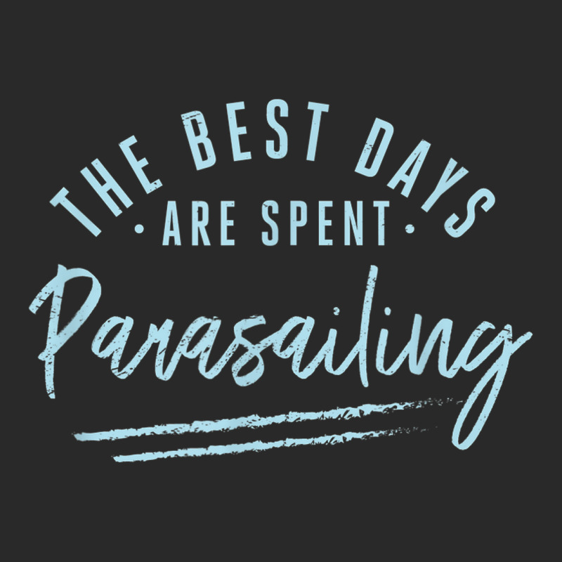 The Best Days Are Spent Parasailing Sayings Parasailer Toddler T-shirt by Clinical | Artistshot