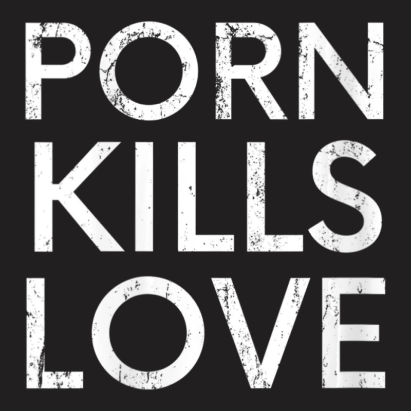 Womens Porn Kills Love Family Value Anti-pornography Quote V-neck T-Shirt by cm-arts | Artistshot