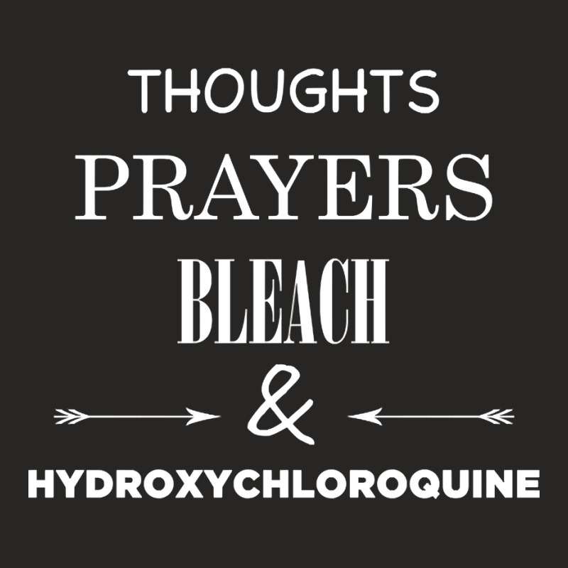 Thoughts Prayers Bleach And Hydroxychloroquine Ladies Fitted T-Shirt by yumgaugeteuda | Artistshot