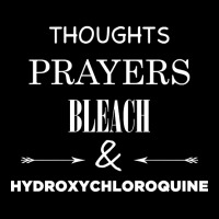 Thoughts Prayers Bleach And Hydroxychloroquine Women's V-neck T-shirt | Artistshot