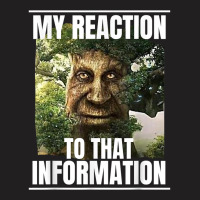 Mens My Reaction To That Information Wise Mystical Oak Tree Meme T Shi T-shirt | Artistshot