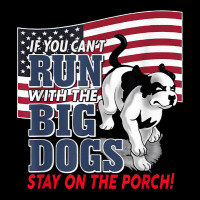 Funny If You Can T Run With The Big Dog Stay On The Porch Maternity Scoop Neck T-shirt | Artistshot