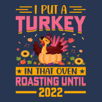 Thanksgiving Turkey I Put A Turkey In That Oven Roasting Until 2022 Men Denim Jacket | Artistshot