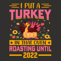 Thanksgiving Turkey I Put A Turkey In That Oven Roasting Until 2022 Champion Hoodie | Artistshot