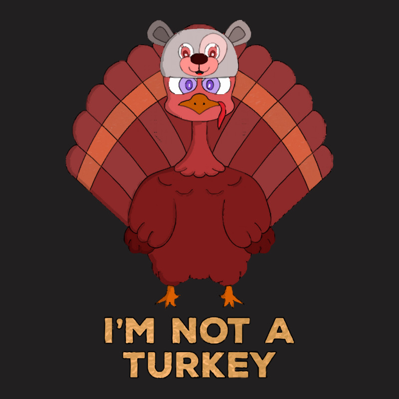 Thanksgiving Turkey I'm Not A Turkey T-shirt | Artistshot