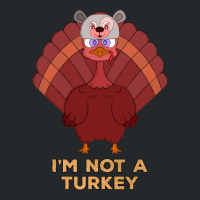 Thanksgiving Turkey I'm Not A Turkey Crewneck Sweatshirt | Artistshot