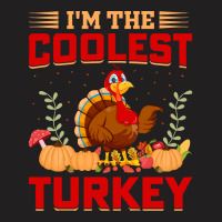 Thanksgiving Turkey I'm The Coolest Turkey T-shirt | Artistshot