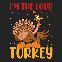 Thanksgiving Turkey I'm The Loud Turkey 3/4 Sleeve Shirt | Artistshot