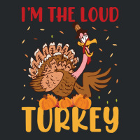 Thanksgiving Turkey I'm The Loud Turkey Crewneck Sweatshirt | Artistshot