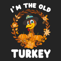 Thanksgiving Turkey I'm The Old Turkey Funny Turkey Day Gift 3/4 Sleeve Shirt | Artistshot